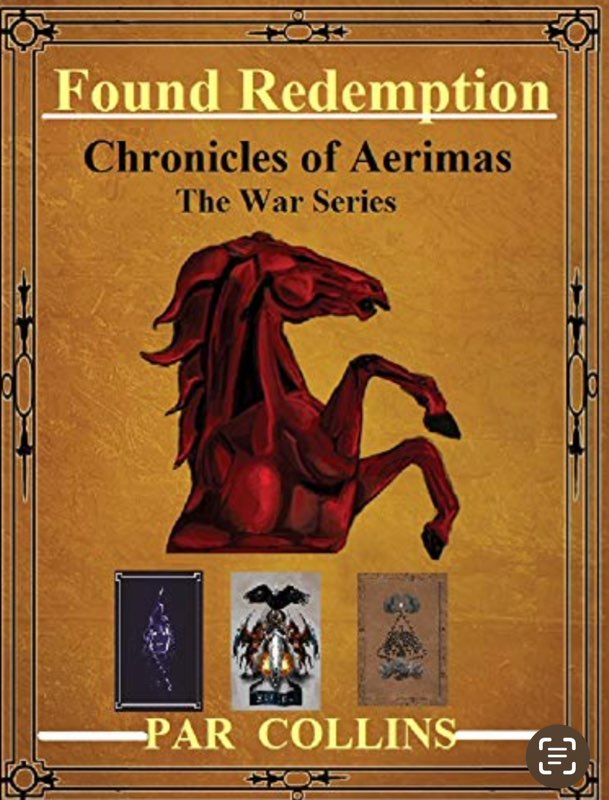 Found Redemption: Chronicles of Aerimas – The War Series