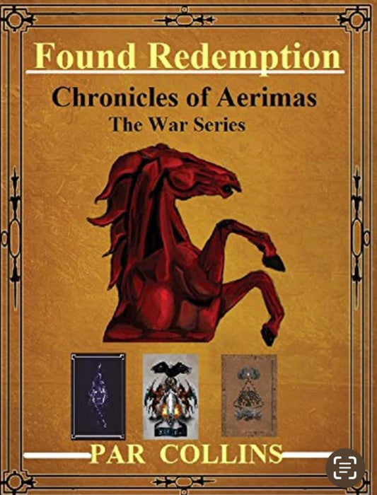 Found Redemption: Chronicles of Aerimas – The War Series